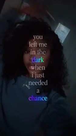 u left me in dark