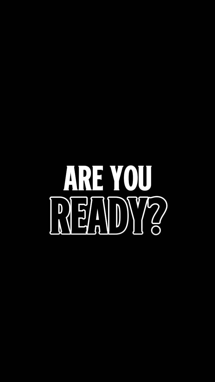 ARE YOU READY 