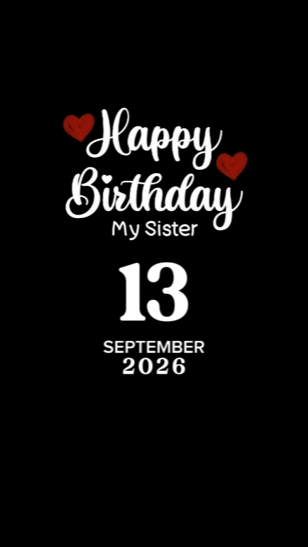 BDAY SISTER 13 SEPTE