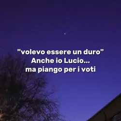 anche io Lucio...