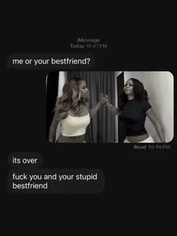 Me or bestie 