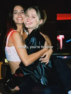 honey, you're