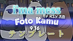 i'ma mess/テンプレート