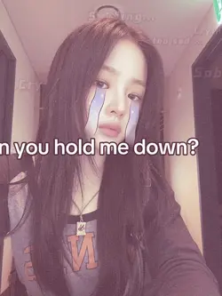can u hold me down?