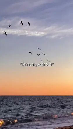 Te vas a quedar sola
