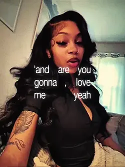 are u gonna love me