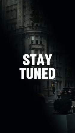 stay tuned