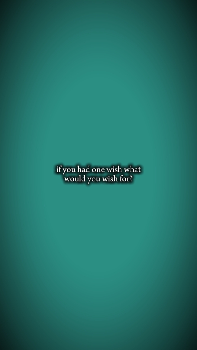 one wish