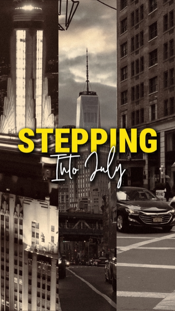 stepping  into july