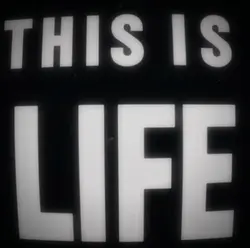 THIS IS LIFE 