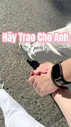 Hãy trao cho anh