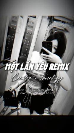 MỘT LẦN YÊU REMIX