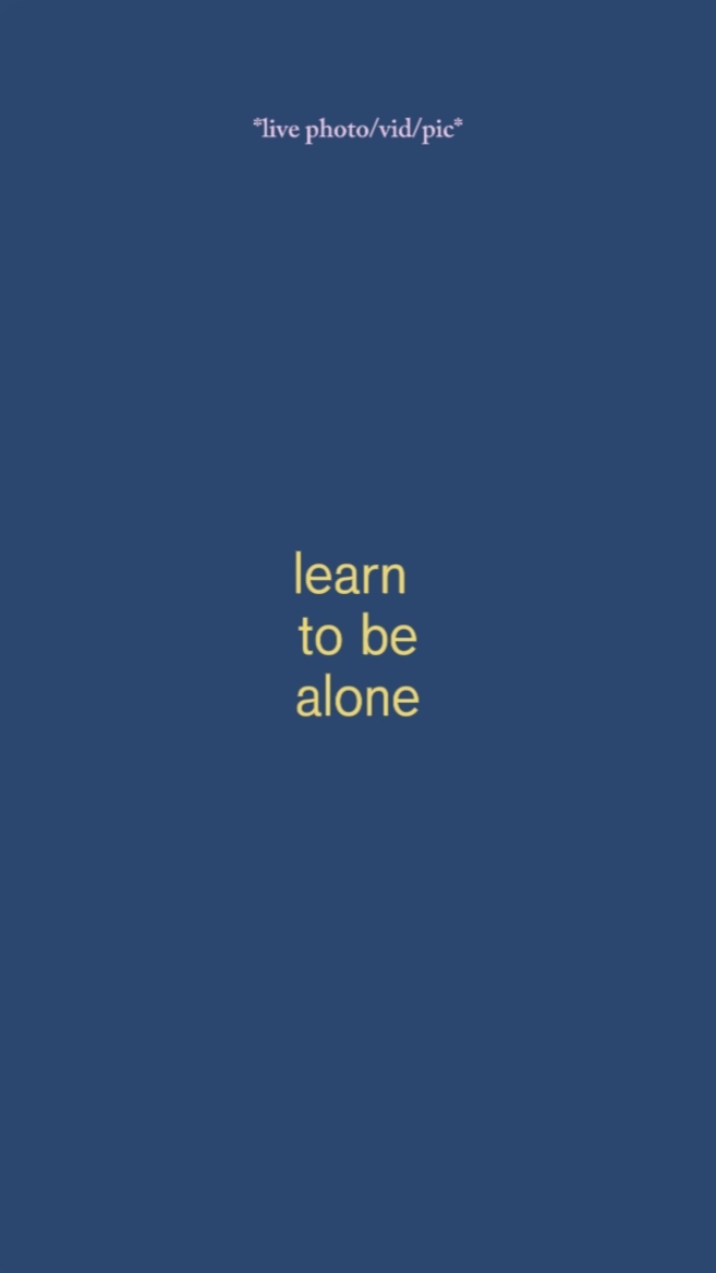 learn to be alone 