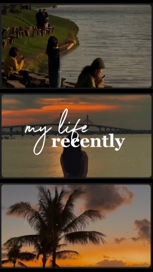 my life recently