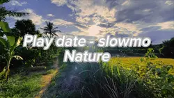 Play date- slowmo