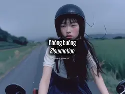 Không buông slow [2]