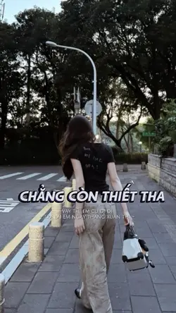  CHẲNG CÒN THA THIẾT