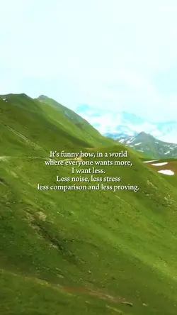 I want less