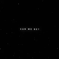 can we be