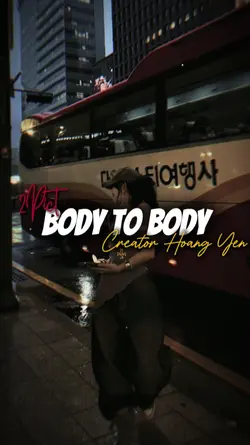 BODY TO BODY
