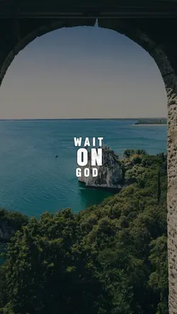 Trust & Wait on God