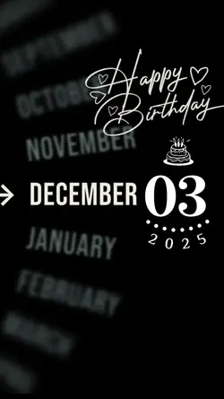 03 DECEMBER BIRTHDAY