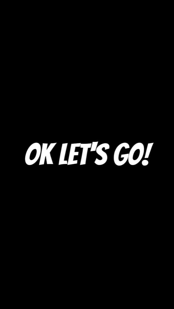 ok let's goo