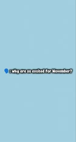 Excited for November