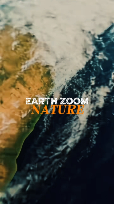Earth Zoom Nature 