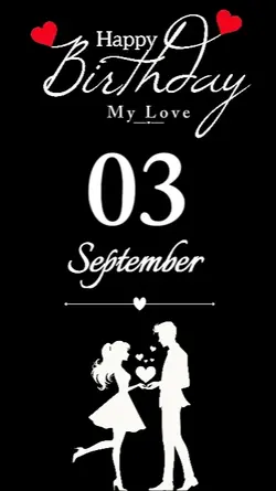 BIRTHDAY LOVE 03 SEP