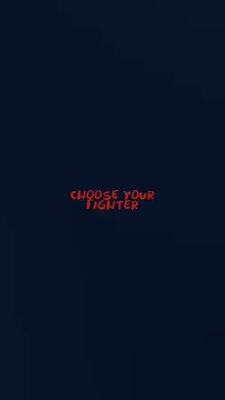 Choose your fighter