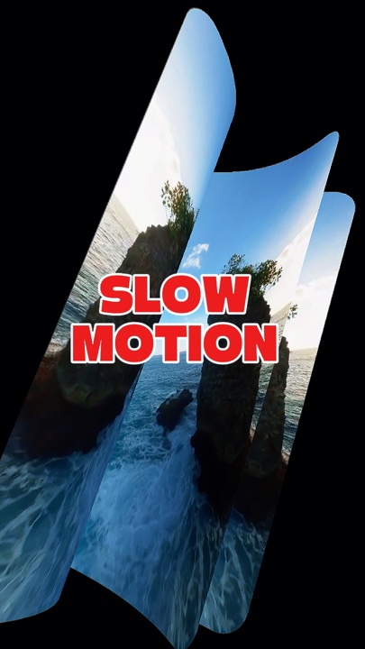 Slow motion 