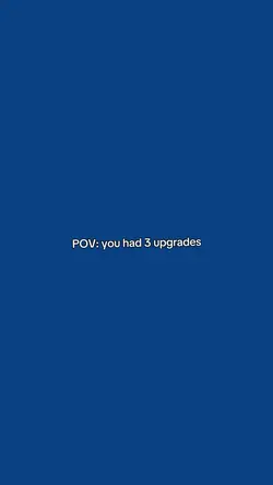 You had 3 upgrades
