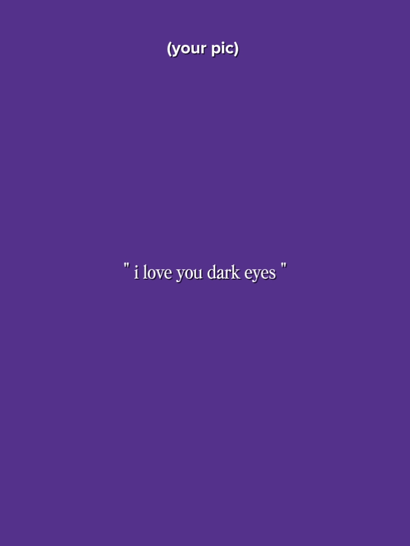 ILoveYourDarkEyes