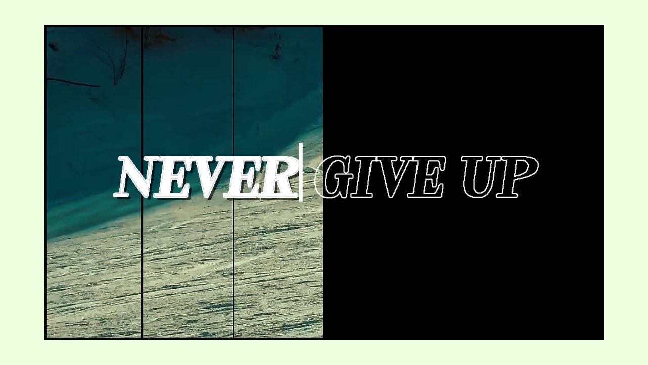 Never give up 