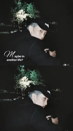 mybe in another life