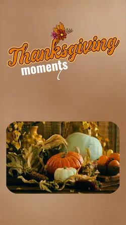 Thanksgiving moments