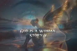 God is a Woman V