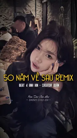 50 năm về sau remix