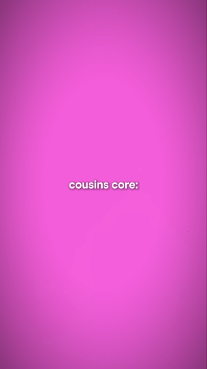 cousins core