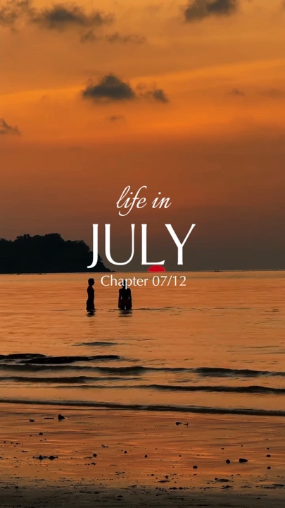 Life in July 2026