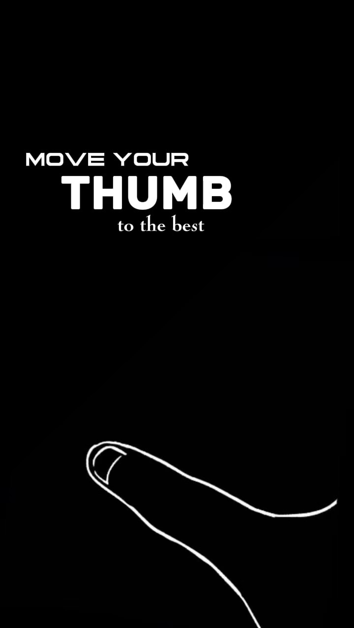 Move your thumb
