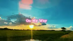 On My Way