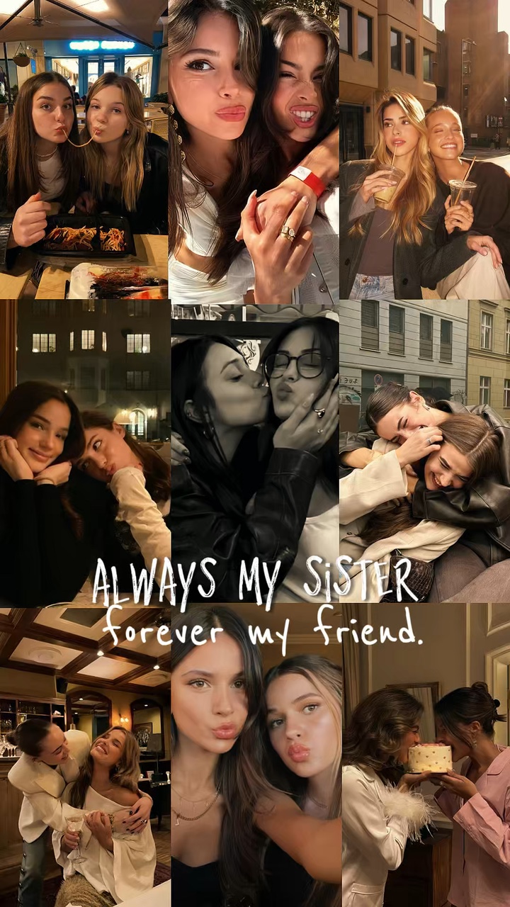 Always my sister