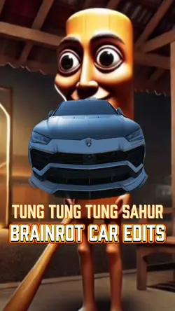 TUNG SAHUR CAR EDITS