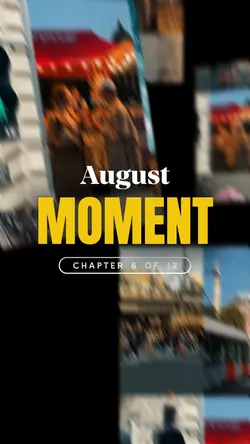 august moment