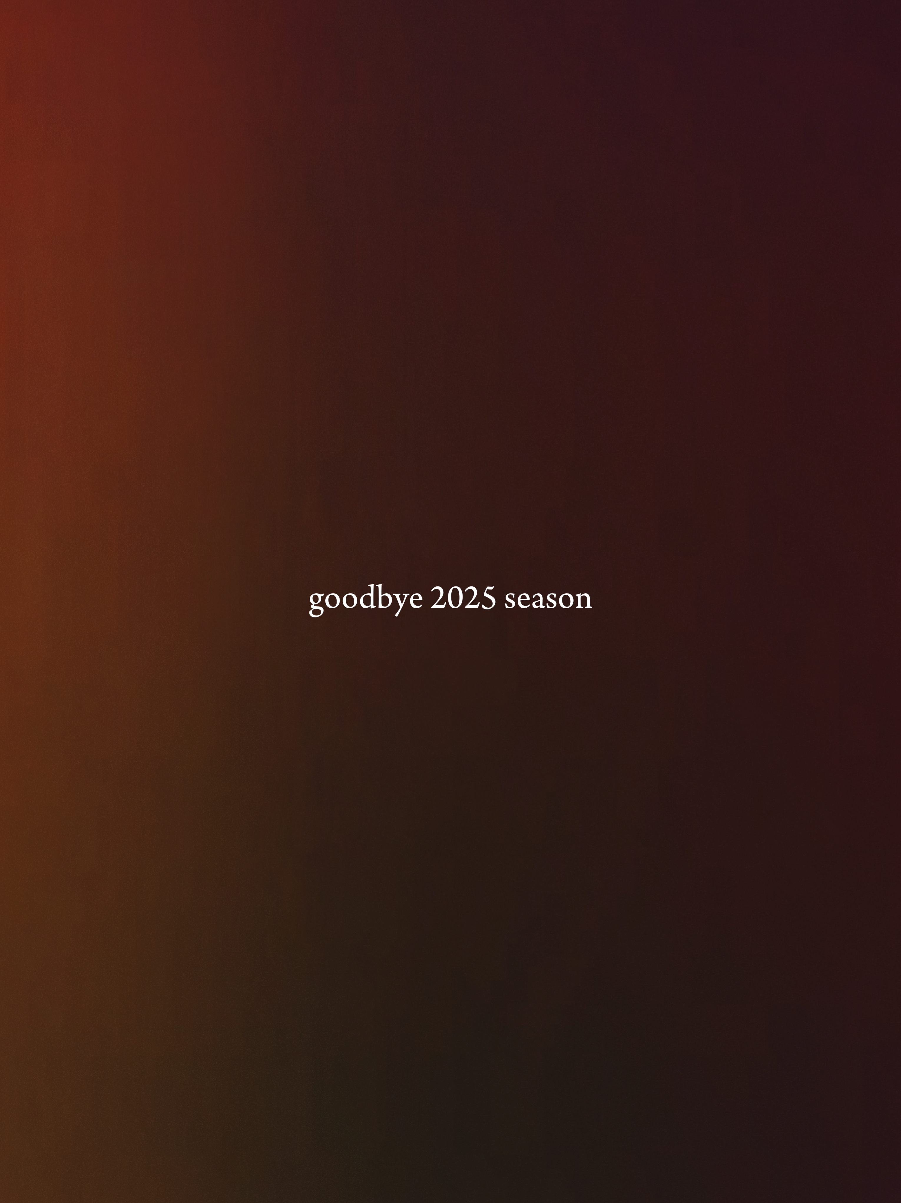AUF WIEDERSEHEN SAISON 2025