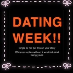 Dating week?!?