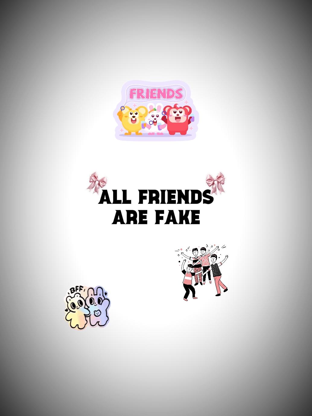 Tous les amis sont faux