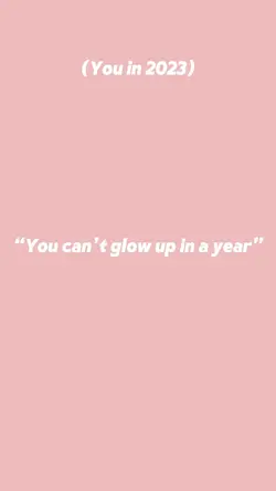 1yr glow up!